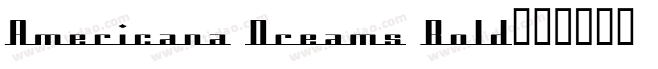 Americana Dreams Bold字体转换